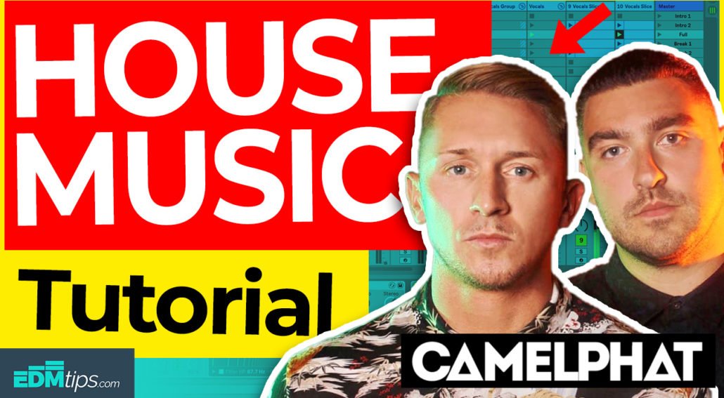 how to make house music like camelphat