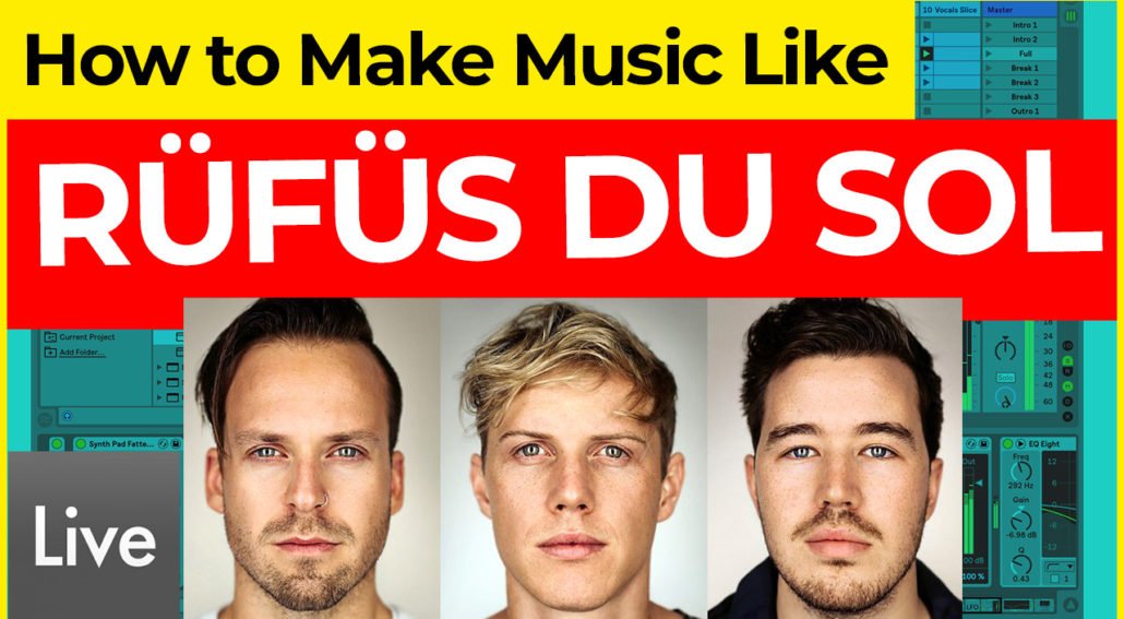how-to-make-electronic-music-like-rufus-du-sol