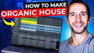 how-to-make-organic-house-music