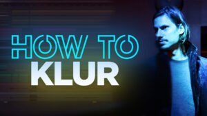 How to Make Melodic House like Klur